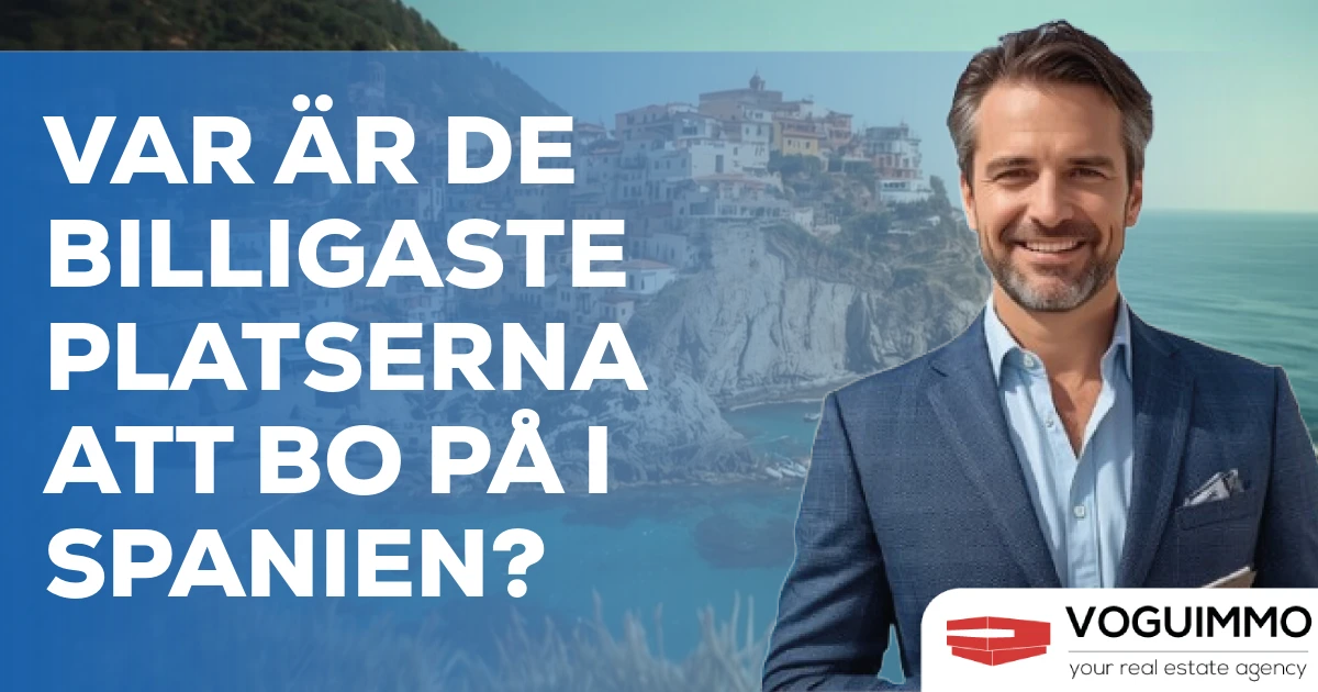 Var är de billigaste platserna att bo på i Spanien?