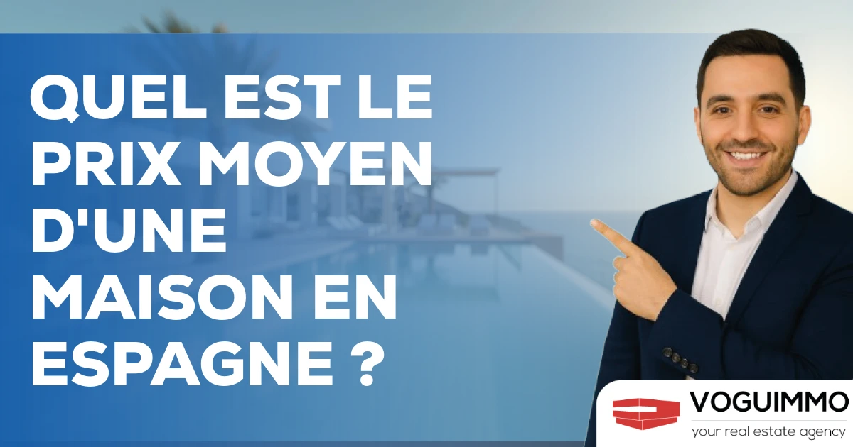 Quel est le prix moyen d'une maison en Espagne ?