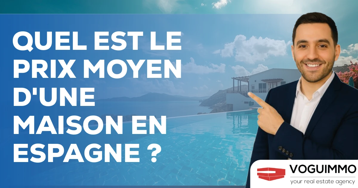 Quel est le prix moyen d'une maison en Espagne ?