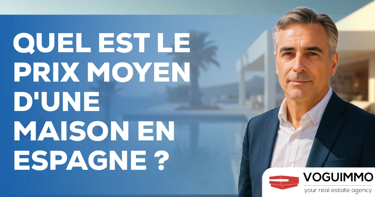 Quel est le prix moyen d'une maison en Espagne ?