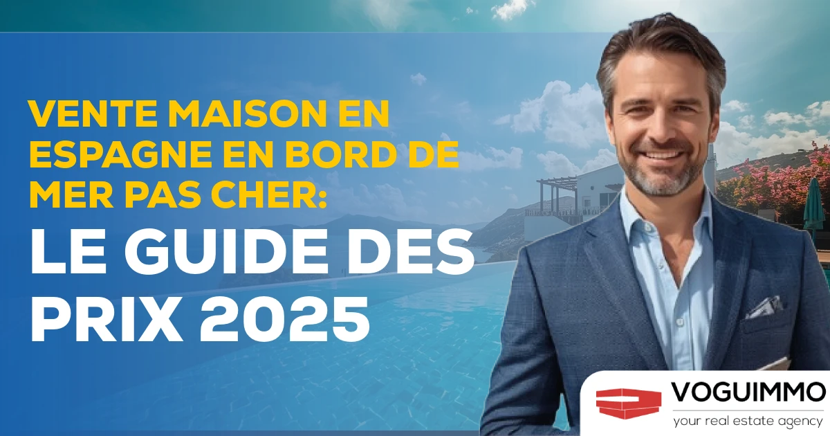 Vente maison en Espagne en bord de mer pas cher : Le Guide des prix 2025