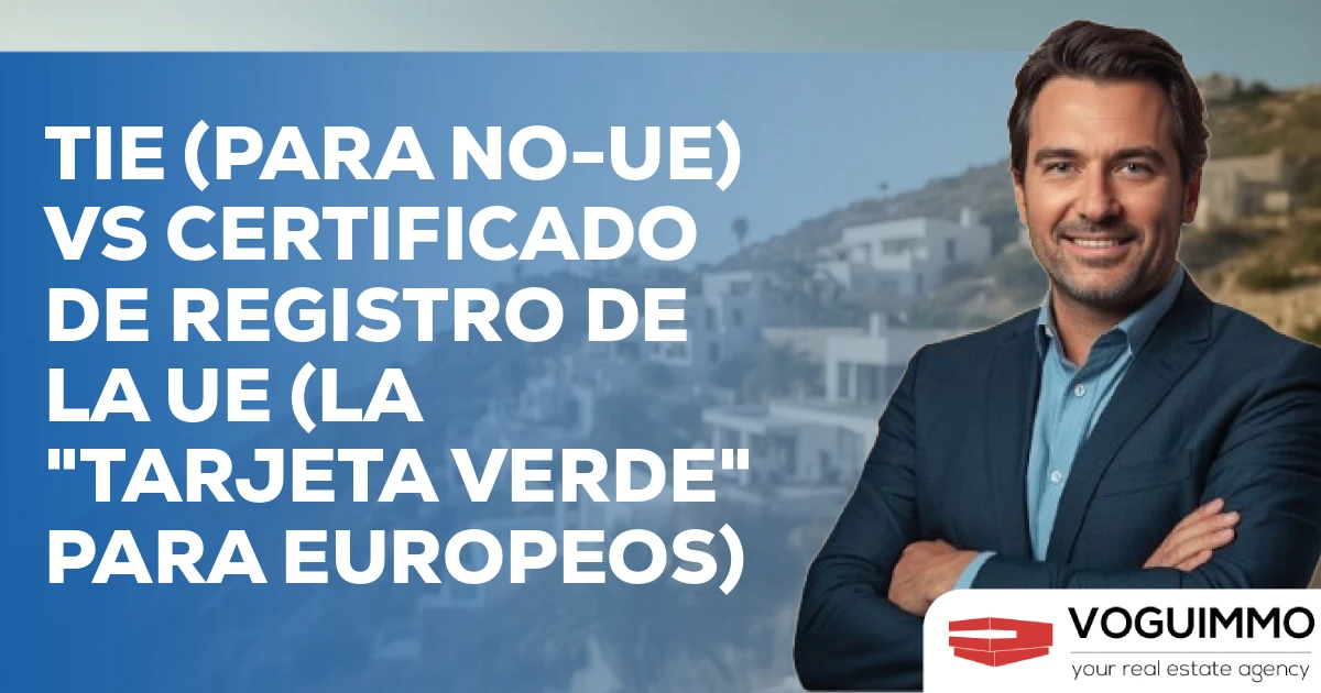 TIE (para no-UE) vs Certificado de Registro de la UE (la "tarjeta verde" para europeos)
