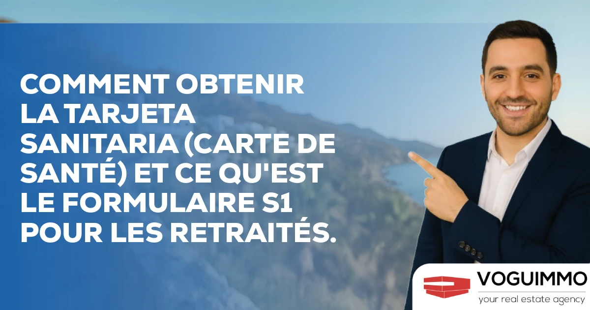 Comment obtenir la Tarjeta Sanitaria (carte de santé) et ce qu'est le formulaire S1 pour les retraités.