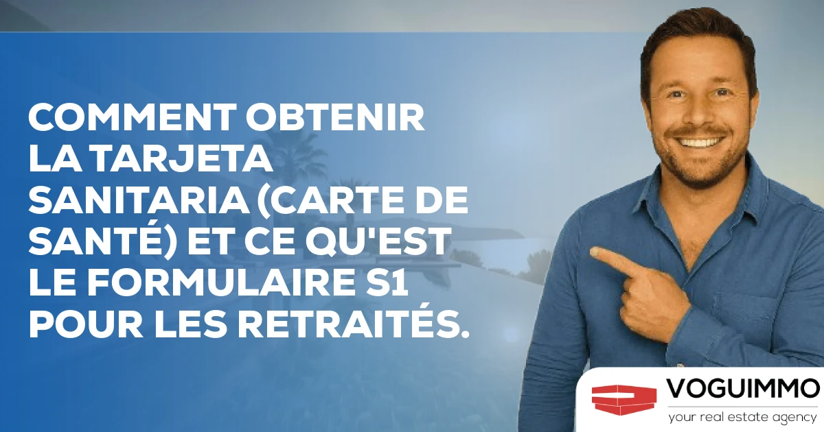Comment obtenir la Tarjeta Sanitaria (carte de santé) et ce qu'est le formulaire S1 pour les retraités.
