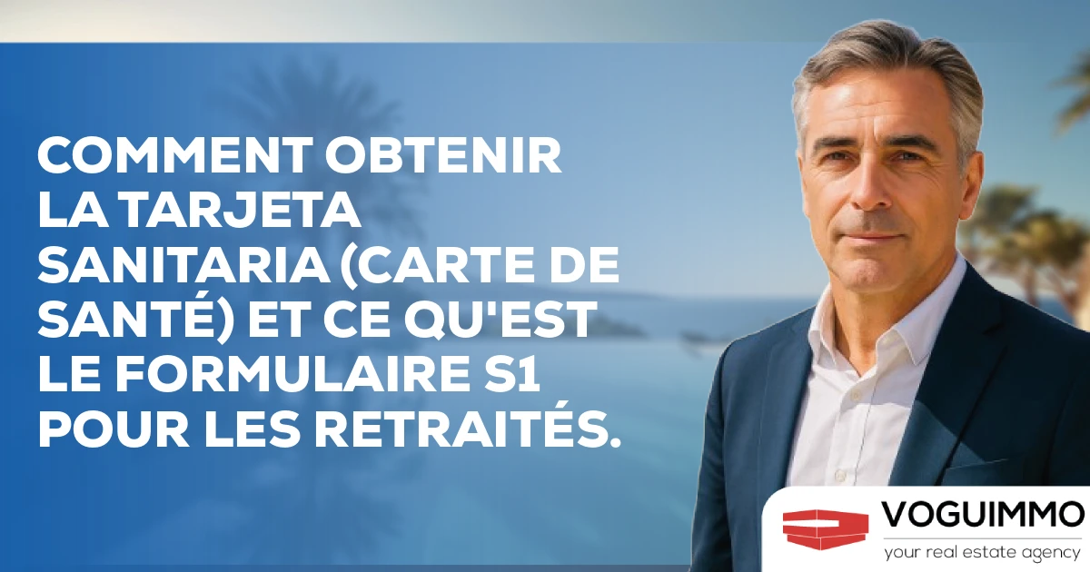 Comment obtenir la Tarjeta Sanitaria (carte de santé) et ce qu'est le formulaire S1 pour les retraités.