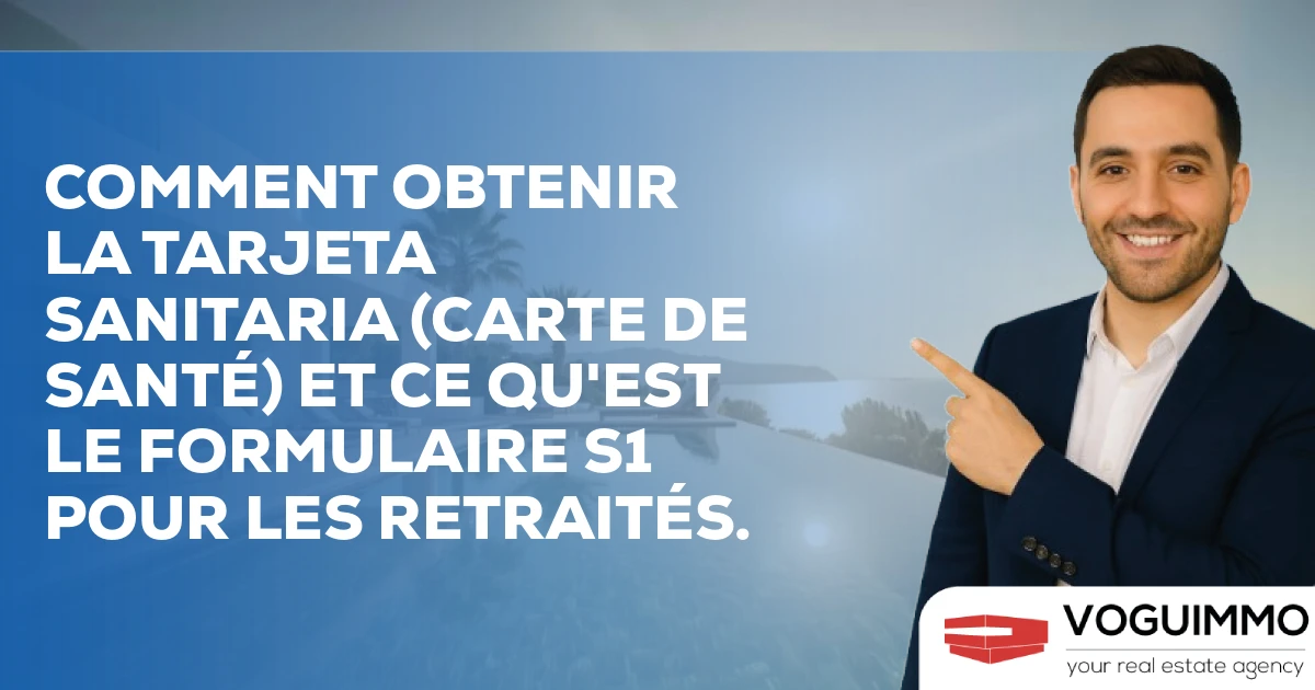 Comment obtenir la Tarjeta Sanitaria (carte de santé) et ce qu'est le formulaire S1 pour les retraités.