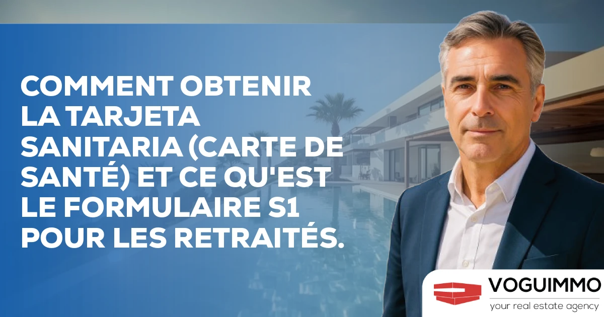 Comment obtenir la Tarjeta Sanitaria (carte de santé) et ce qu'est le formulaire S1 pour les retraités.