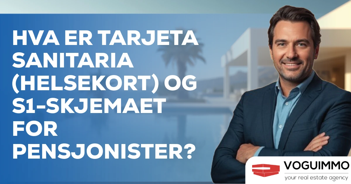 Hva er Tarjeta Sanitaria (helsekort) og S1-skjemaet for pensjonister?
