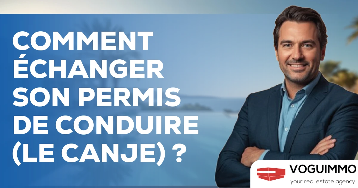 Comment échanger son permis de conduire (le canje) ?
