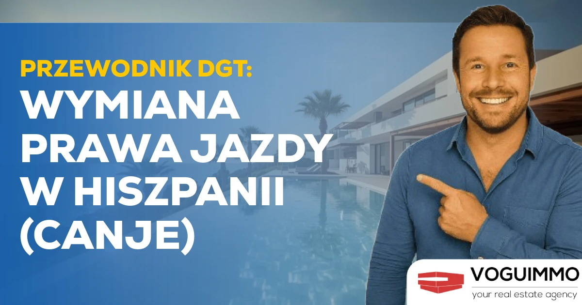 Przewodnik DGT: Wymiana Prawa Jazdy w Hiszpanii (Canje)