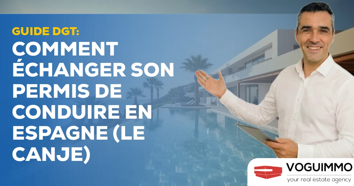 Guide DGT : Comment Échanger son Permis de Conduire en Espagne (Le Canje)