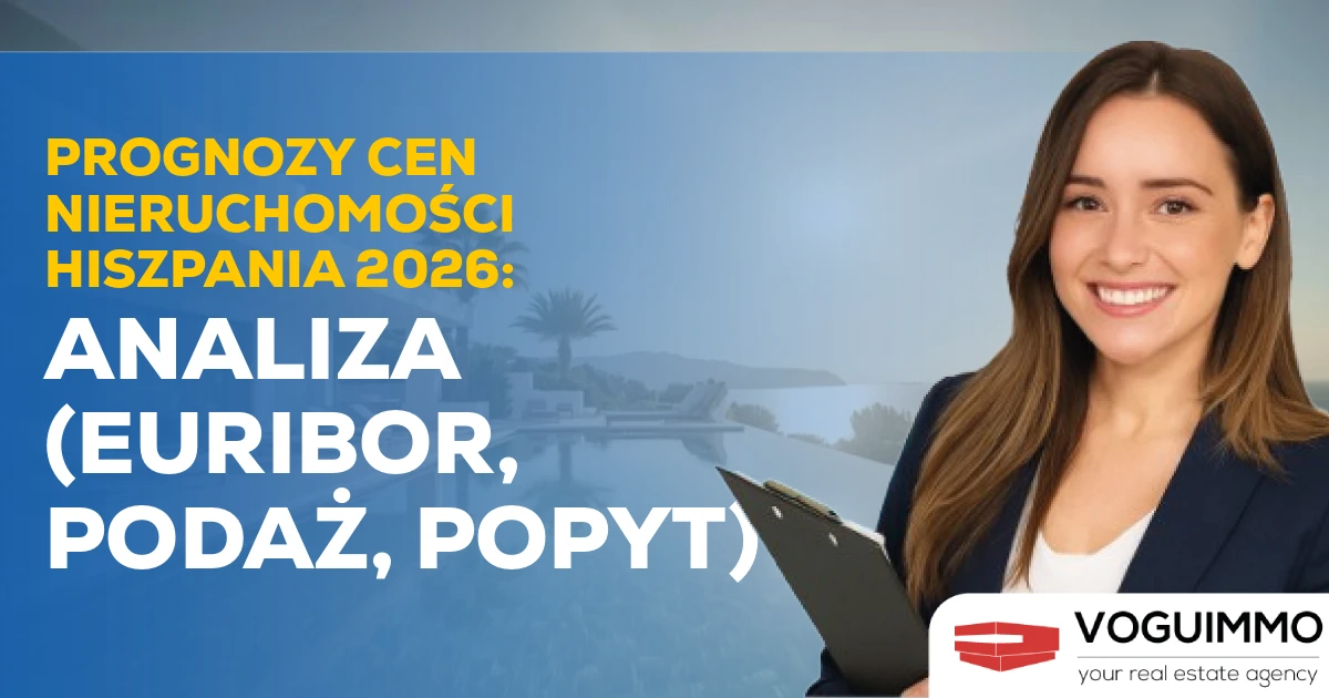 Prognozy Cen Nieruchomości Hiszpania 2026: Analiza (Euribor, Podaż, Popyt)