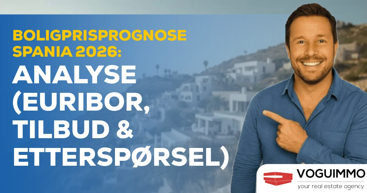 Boligprisprognose Spania 2026: Analyse (Euribor, Tilbud & Etterspørsel)