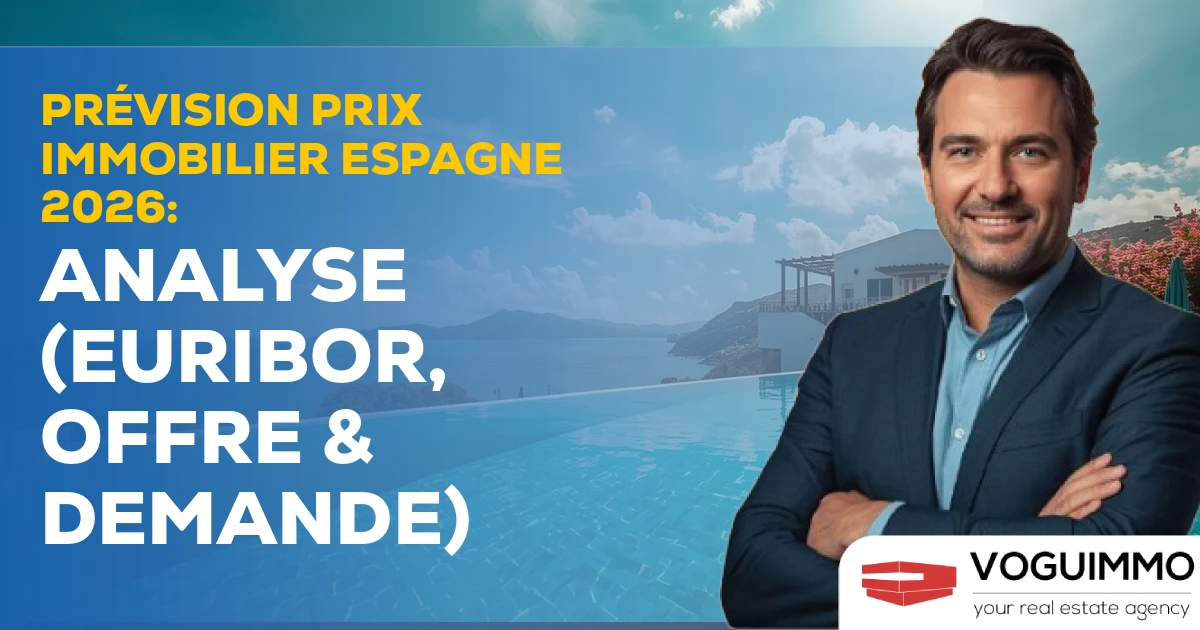 Prévision Prix Immobilier Espagne 2026 : Analyse (Euribor, Offre & Demande)