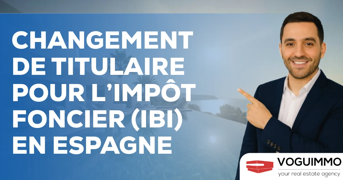 Changement de titulaire pour l’impôt foncier (IBI) en Espagne
