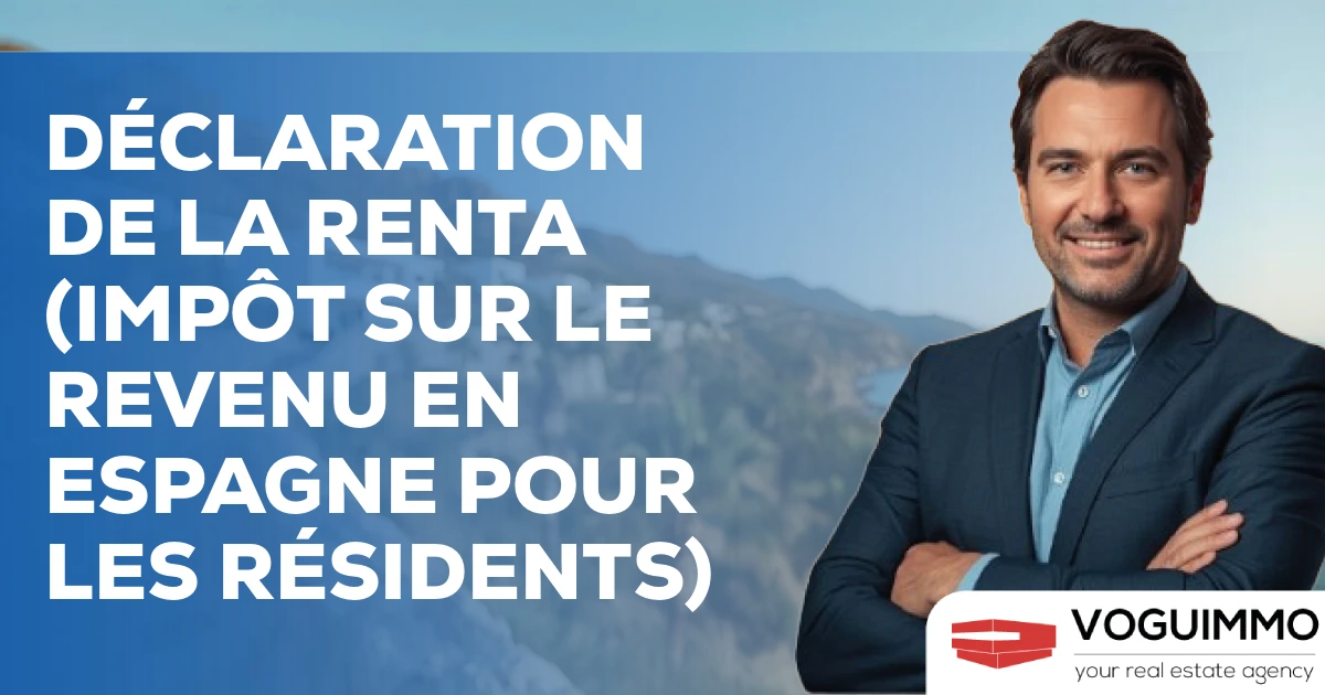 Déclaration de la Renta (Impôt sur le Revenu en Espagne pour les résidents)
