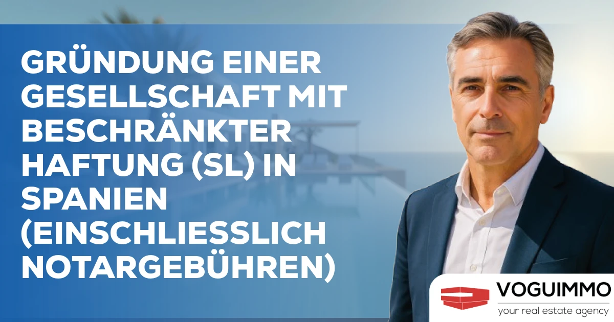 Gründung einer Gesellschaft mit beschränkter Haftung (SL) in Spanien (einschließlich Notargebühren)