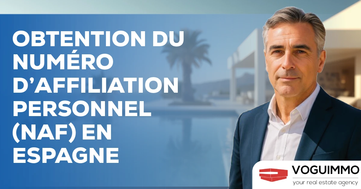 Obtention du Numéro d’Affiliation Personnel (NAF) en Espagne