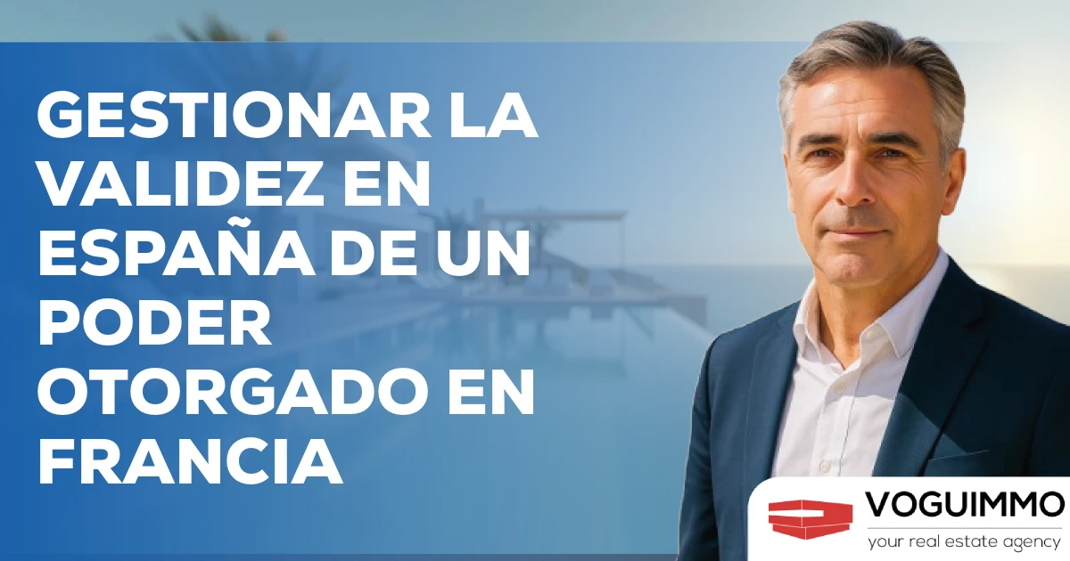 Gestionar la validez en España de un poder otorgado en Francia