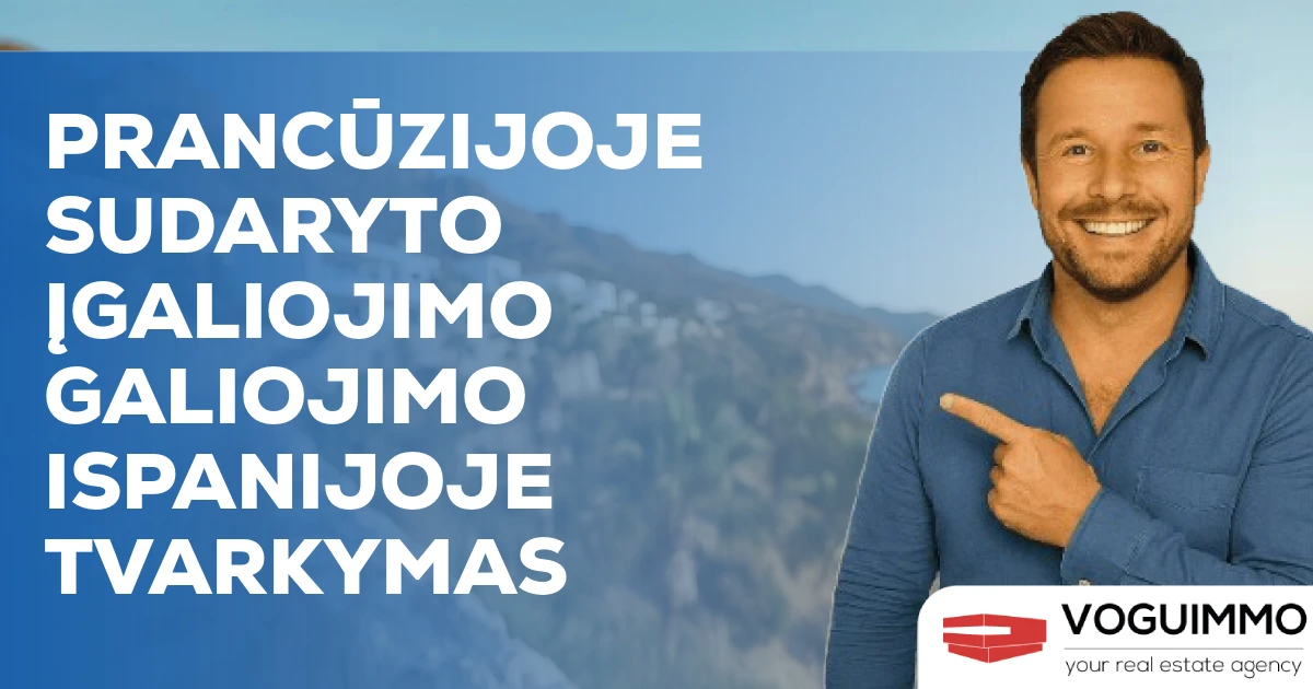 Prancūzijoje sudaryto įgaliojimo galiojimo Ispanijoje tvarkymas